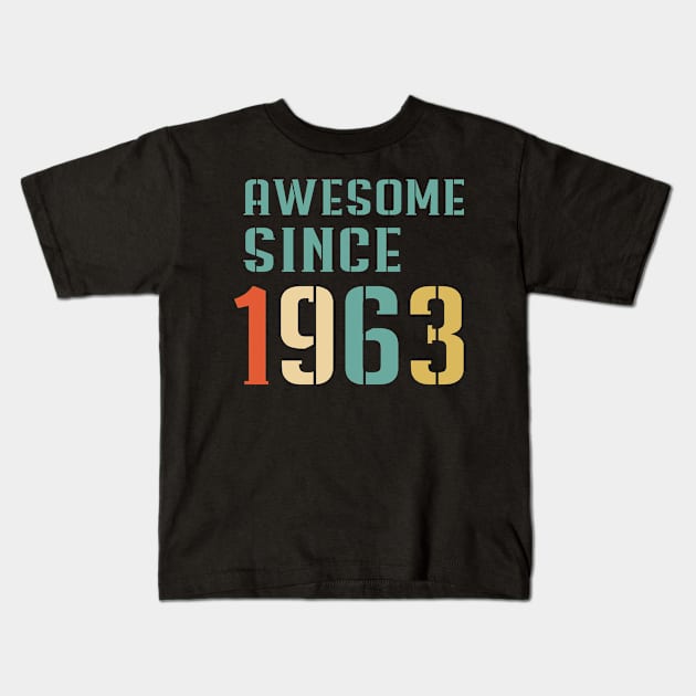 Awesome Since 1963 Kids T-Shirt by Adikka